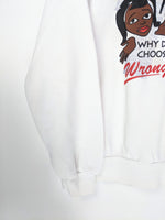 Choosing The Wrong Man Sweatshirt (XL)